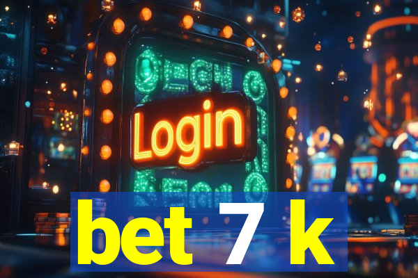 bet 7 k